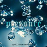 9DM, DJ Nicar & Moon Yecca - Pressure