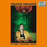 Ay Wing, Chuuwee & Shuko - Orange Dreamer