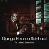 Django Heinrich Reinhardt - Die Liebe Ist Keine Sünde