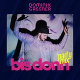 Dominik Gassner - Bis donn (Party Mix)