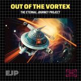 The Eternal Journey Project - Out of the Vortex